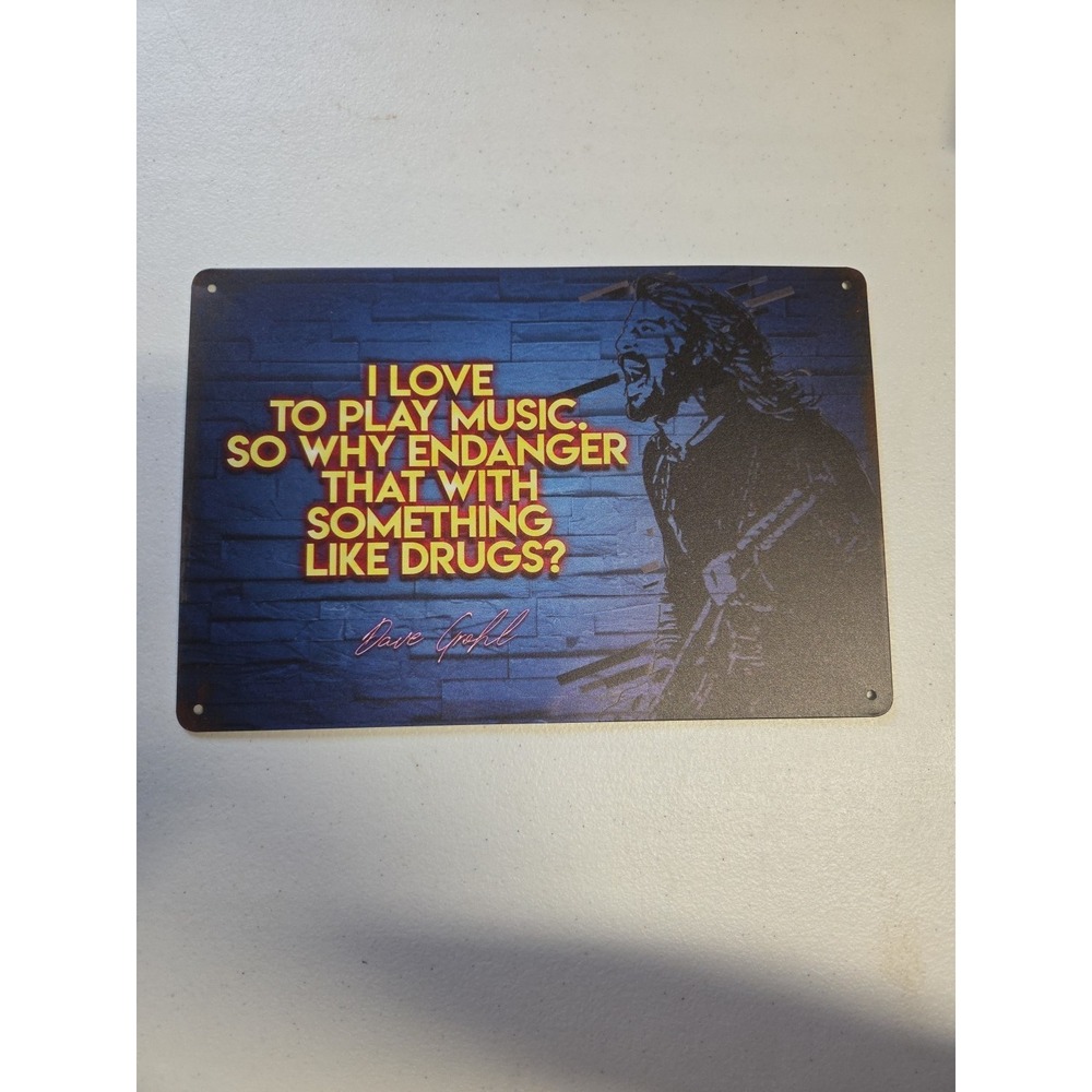 Dave Grohl Foo Fighters I Love To Play Music 8x12 Rustic Metal Sign Wall Plaque